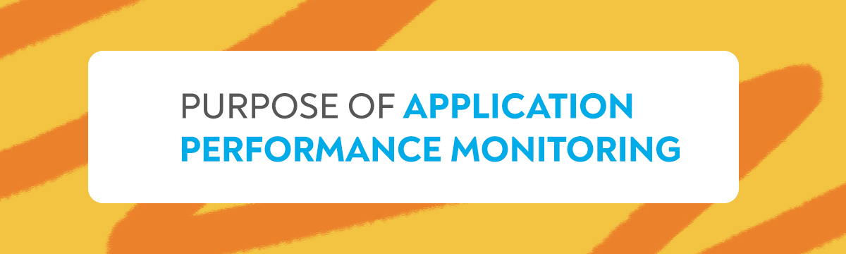Purpose of APM